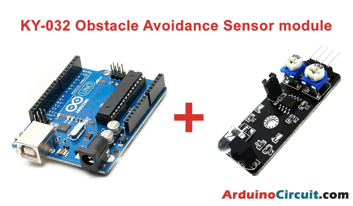 https://www.arduinocircuit.com/wp-content/uploads/2023/03/How-to-Interfacing-KY-032-Obstacle-Avoidance-Sensor-Module-with-Arduino.webp