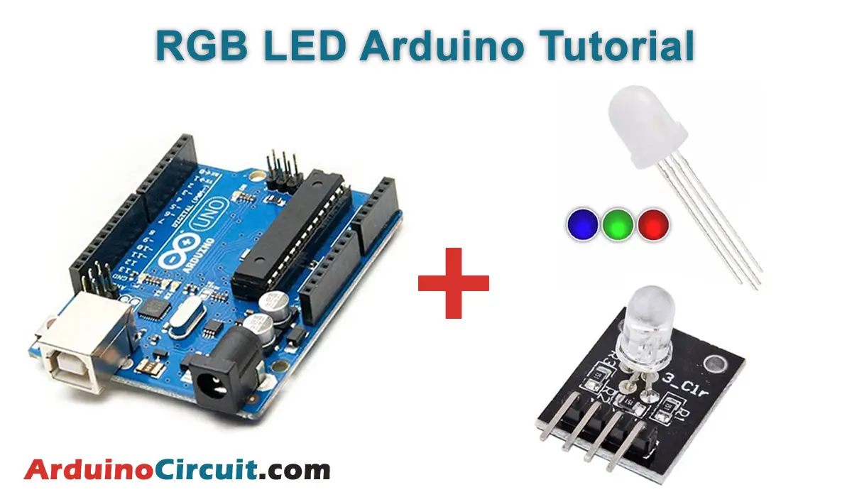Arduino RGB LED  Arduino Tutorial - Arduino Circuit